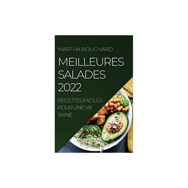 Meilleures Salades 2022: Recettes Faciles Pour Une Vie Saine