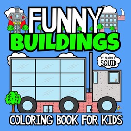 Funny Buildings: Coloring Book For Kids