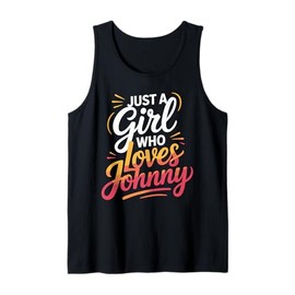 Just A Girl who Loves Johnny T-Shirt Cute John Johnny Tank Top