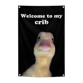 Welcome to My Crib Flag 2x3 Feet Funny Duck Flag Indoor and Outdoor Decorations with Brass Grommets for Home Decor, University Dormitory, Party Events, Bedhead Background, Gifts