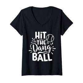 Womens Hit The Dang Ball Baseball Saying Cool V-Neck T-Shirt