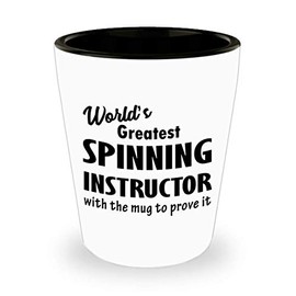 Funny Gifts Idea for Spinning Instructor Shot Glass Tequila Shotglass Novelty Drinkware - Indoor Cycling Trainer Spin Bike Training Mentor Coach Cute Gag Recognition Award - Worlds Greatest MugProve