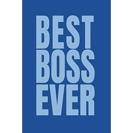 Best Boss Ever: Employee Present For Male Boss Blank Lined Journal Notebook