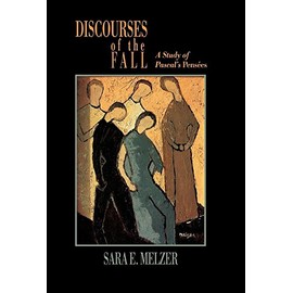 Discourses of the Fall: A Study of Pascal's Pensees: A Study of Pascal's Pensées