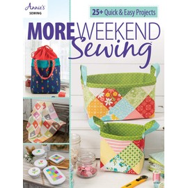 More Weekend Sewing: 25+ quick & easy projects