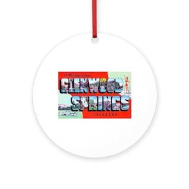 CafePress Glenwood Springs Colorado Greetings Ornament (Roun Round 4" MDF Holiday Ornament