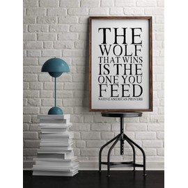 Native American Proverb "The Wolf That Wins Is The One You Feed" Unframed Poster Or Print