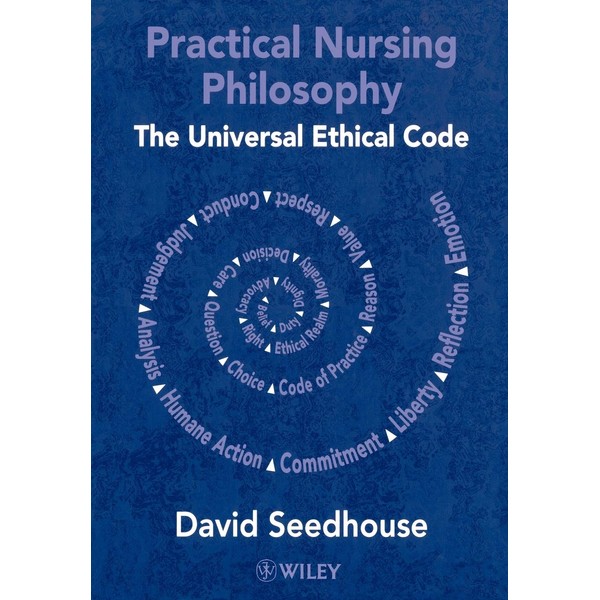Practical Nursing Philosophy: The Universal Ethical Code