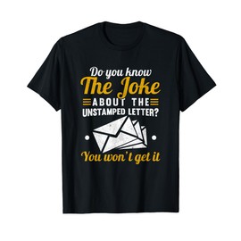 Mail Carrier Joke Unstamped Letter Postal Worker Mailman T-Shirt