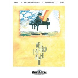 Well-Tempered Praise 3: Piano Collection
