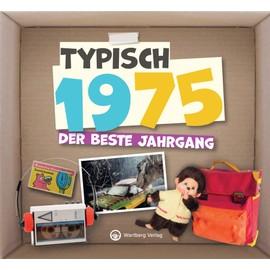 Typisch 1975 - Der beste Jahrgang - Geschenkbuch zum 50. Geburtstag - Das perfekte Geschenk zum runden Geburtstag - Fotos, Texte, Erinnerungen: ... - Fotos, Texte, Erinnerungen (Typisch-Bände)
