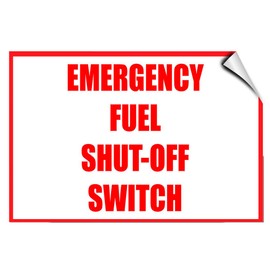 Emergency Fuel Shut Off Switch Hazard Emergency Label Decal Sticker 10 Inches X 14 Inches