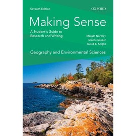 Making Sense in Geography and Environmental Sciences: A Student's Guide to Research and Writing