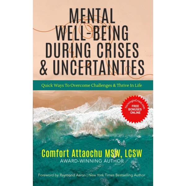 Mental Wellbeing During Crisis And Uncertainties: Quick Ways To Overcome