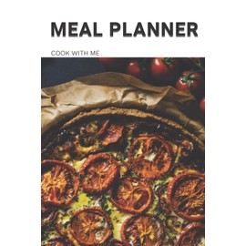 MEAL PLANNER: 52 Weeks of Meal Planning Track (Food Planner / Diary / Log / Journal / Calendar) with Grocery List