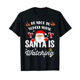 Santa Is Watching School Nurse Christmas Scrub Top T-Shirt, black