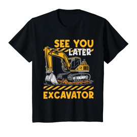 Kids Funny See Ya Later Excavator Boys T-Shirt