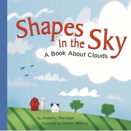 Shapes in the Sky: A Book about Clouds: 0