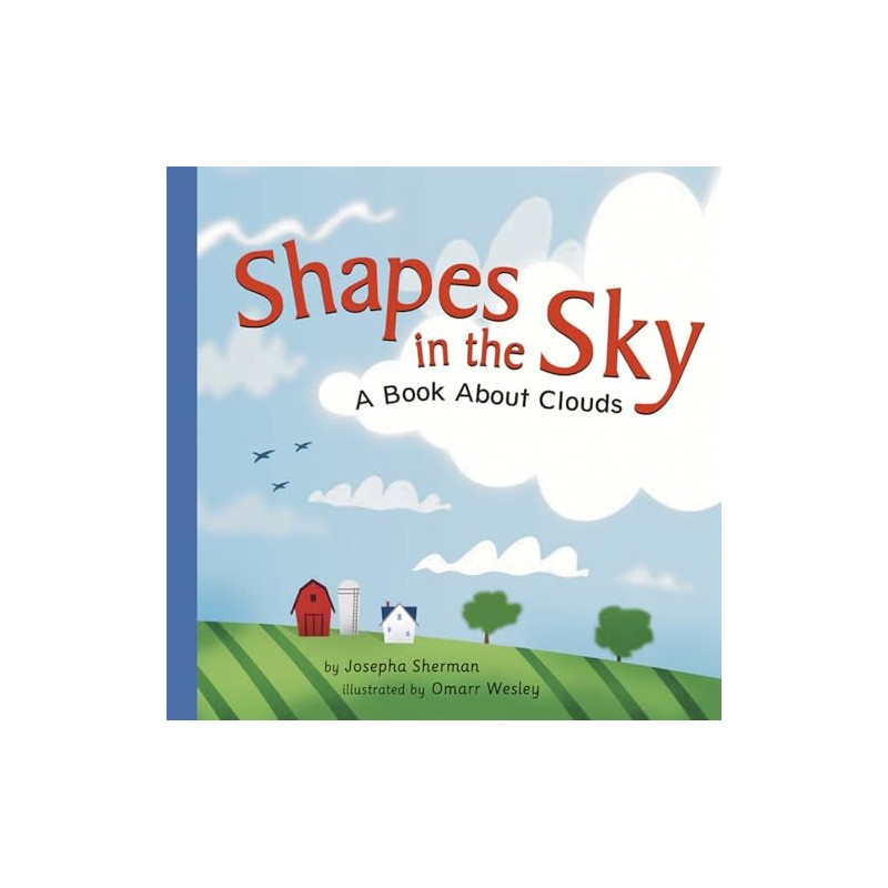 Shapes in the Sky: A Book about Clouds: 0