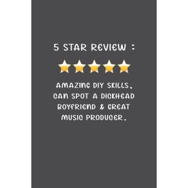 Amazing Diy Skills, Can Spot A Dickhead Boyfriend & Great Music Producer: Funny Fathers Day Gifts from son, daughter and kids : Softcover Journal Notebook for Daddy (Alternative Fathers Day Cards)