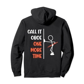 Call It Oboe One More Time for a Bassoonist Pullover Hoodie