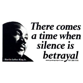 Peace Resource Project Martin Luther King Jr MLK Quote - There Comes A Time When Silence is Betrayal Magnetic Bumper Sticker Car Decal Magnet 6.25-by-3 Inches