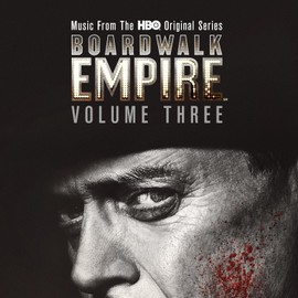 Boardwalk Empire Vol. 3: Music From The HBO Original Series