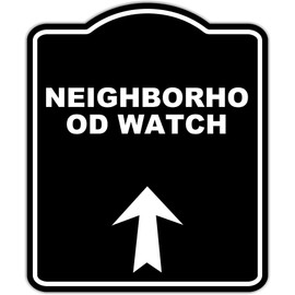 NEIGHBORHOOD WATCH Black Sign Arrow Up Aluminum Composite Sign 20 x 24 inches