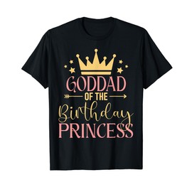 GODDAD of the Birthday Princess Cute Family B-Day Party T-Shirt