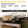 WPW10310922 Range Oven Door Vent Trim Compatible with Whirlpool/Amana/Maytag Range,