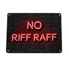 No Riff Raff Bar Sign - Neon style A4 Metal