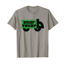 Dump Trump Anti Trump Dump Truck Design T-Shirt