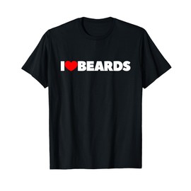 I Love (Heart) Beards T-Shirt T-Shirt