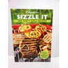 Sizzle it: 140 Tasty Grill Recipes