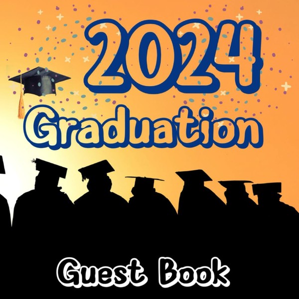 Graduation Guest Book: Congratulations Graduation Party Guestbook for Guests to