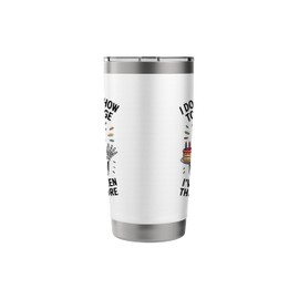 I Don't Know How To Act My Age I've Never Been This Old Stainless Steel Insulated Tumbler
