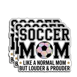 (3Pcs) Soccer Mom Like a Normal Mom But Louder & Prouder Mothers Day Quote Funny Gifts Waterproof Vinyl Decal Kindle Water Bottle Bumper Car Hard Hat Phone Laptop Inspirational Appreciation - 3x2.5