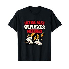 Ultra Fast Reflexes Needed Gaming Lightning Feet Design T-Shirt
