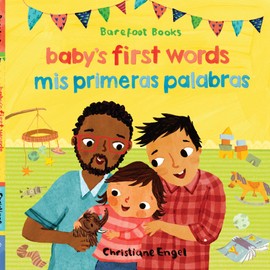 Baby’s First Words / Mis primeras palabras (Bilingual Spanish & English) (Spanish and English Edition)