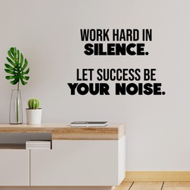 Vinyl Wall Art Decal - Work Hard in Silence Let Your Success Be Your Noise - 9.5" x 14" - Trendy Inspiring Positive Lifestyle Quote Sticker for Home Office School Coffee Shop Decor (Black)