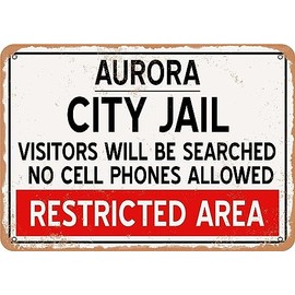 Metal Sign - City Jail of Aurora Reproduction - Vintage Rusty Look