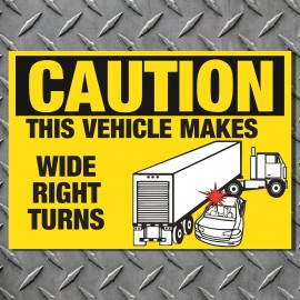 Wilson Graphics Inc. Caution Wide Right Turns Sign Safety Thick 6 mil Vinyl Decal - High Quality