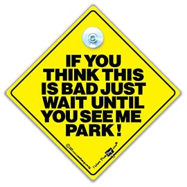 If You Think This Is Bad Just Wait Until You See Me Park Car Sign, Car Sign, Bumper Sticker, Baby on Board, Driving Sign, Vehicle Sign, baby on board, Novelty Car Sign, Joke Sign, Tailgating sign