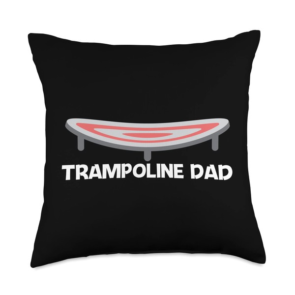 Cool Trampoline For Dad Father Recreational Outdoor Activity Throw Pillow