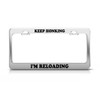 Keep HONKING I'm Reloading Fun Gift Love License Plate Frame