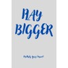 Play Bigger: Lined Notebook / Journal Gift , 100 Page