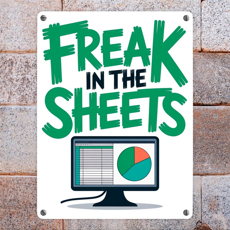 FREAK IN THE SHEETS Metal Sign in 15 x 20