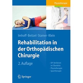 Rehabilitation in der orthopädischen Chirurgie: OP-Verfahren im Überblick - Physiotherapie - Sporttherapie