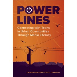 Power Lines: Connecting With Teens In Urban Communities Through Media Liter...