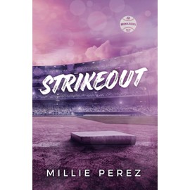 STRIKEOUT: A SINGLE DAD BASEBALL ROMANCE (NEW YORK MONARCHS BOOK 1)